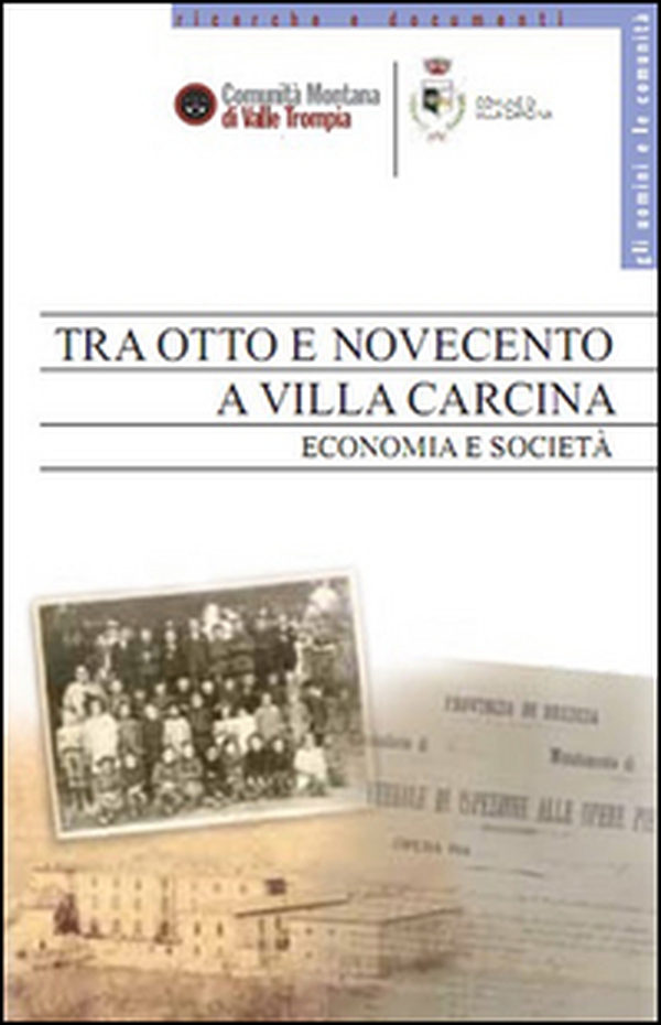 Tra Otto e Novecento a Villa Carcina. Economia e società - Librerie.coop Tra Otto e Novecento a Villa Carcina. Economia e società - Librerie.coop