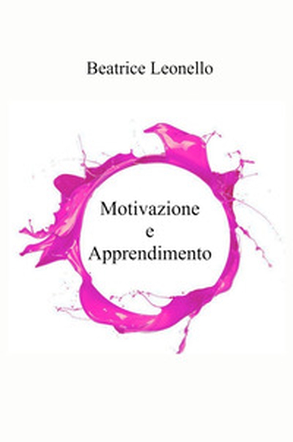 Motivazione e apprendimento - Librerie.coop Motivazione e apprendimento - Librerie.coop