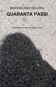 Quranta passi. Soltanto alcune tracce lungo il sentiero - Librerie.coop