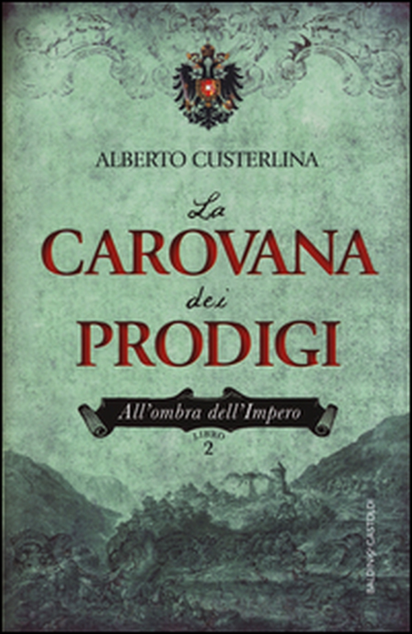 La carovana dei prodigi. All'ombra dell'impero - Vol. 2 - Librerie.coop