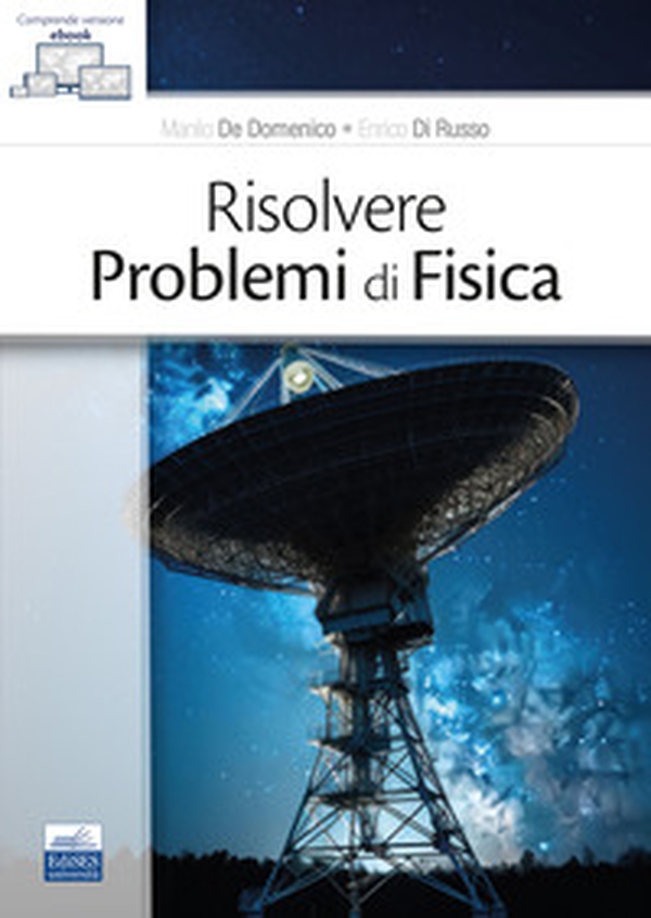 Risolvere problemi di fisica - Librerie.coop Risolvere problemi di fisica - Librerie.coop
