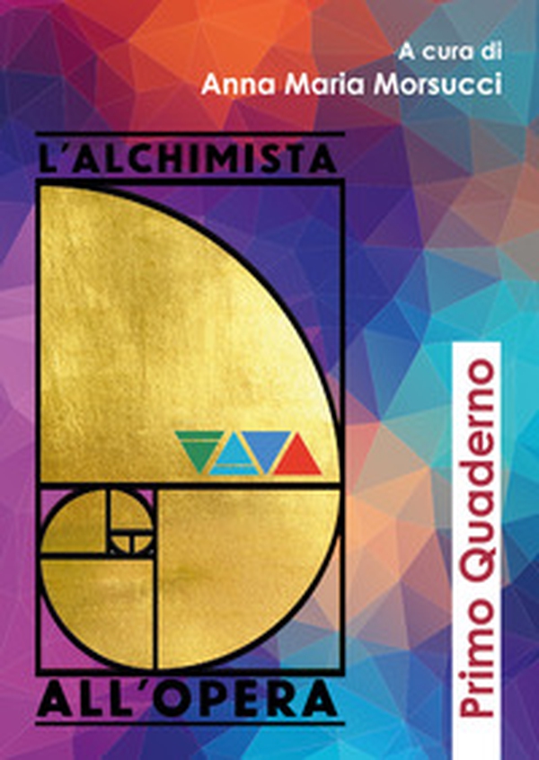 L'alchimista all'opera. Primo quaderno - Librerie.coop L'alchimista all'opera. Primo quaderno - Librerie.coop