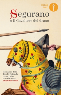 Segurano o il Cavaliere del drago - Librerie.coop