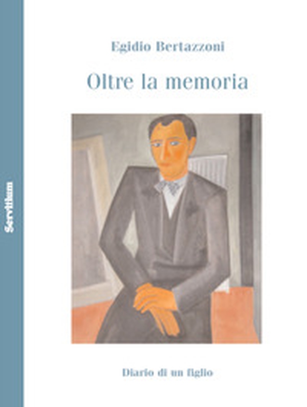 Oltre la memoria. Diario di un figlio - Librerie.coop Oltre la memoria. Diario di un figlio - Librerie.coop