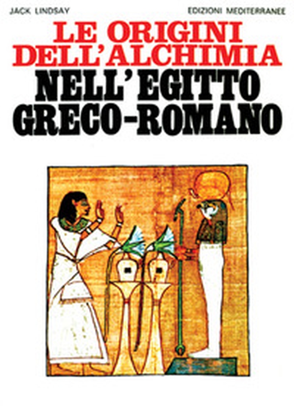 Le origini dell'alchimia nell'Egitto greco-romano - Librerie.coop