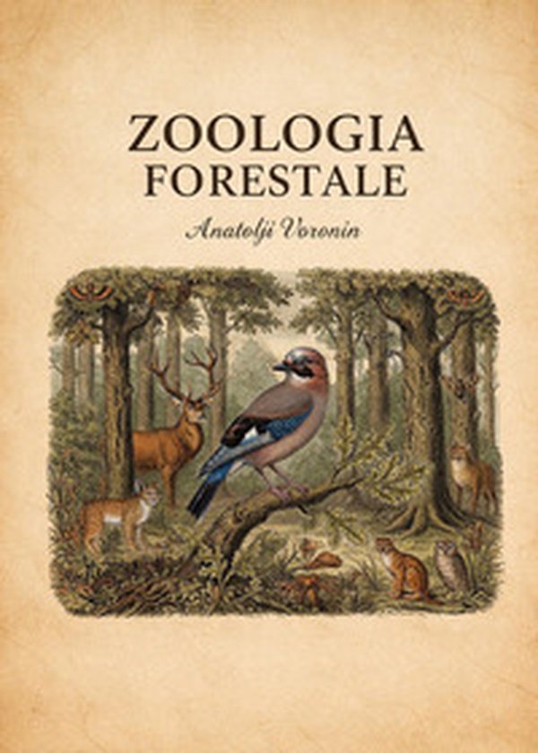 Zoologia forestale - Librerie.coop