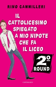 Il cattolicesimo spiegato a mio nipote che fa il liceo – 2° round - Librerie.coop