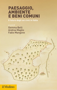 Paesaggio, ambiente e beni comuni. Il futuro degli usi civici in Italia - Librerie.coop