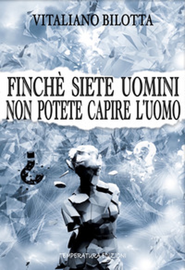 Finché siete uomini non potete capire l'uomo - Librerie.coop Finché siete uomini non potete capire l'uomo - Librerie.coop