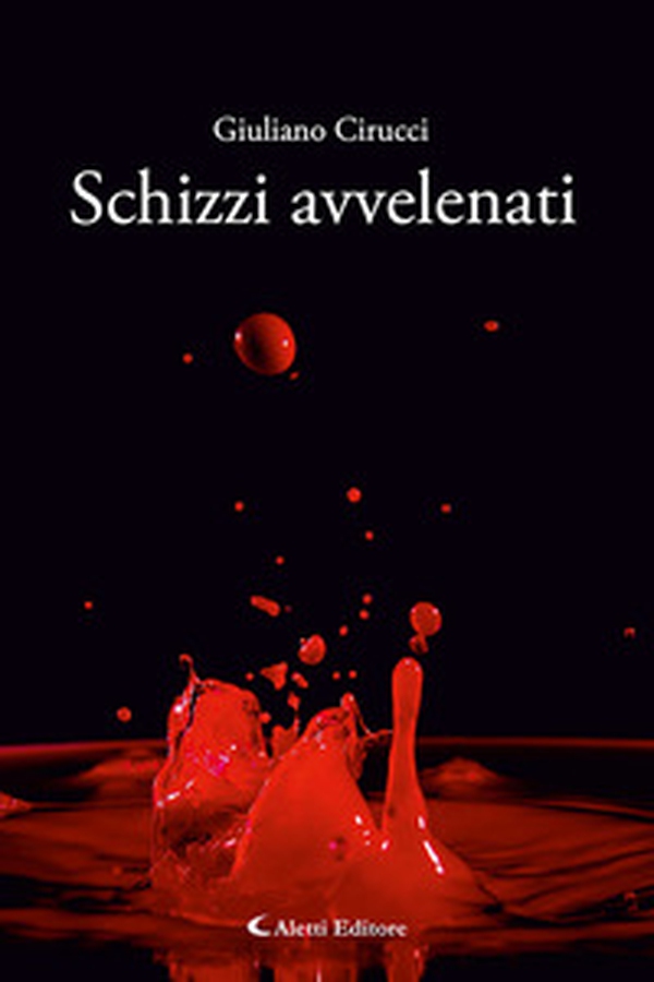 Schizzi avvelenati - Librerie.coop Schizzi avvelenati - Librerie.coop
