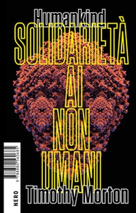 Humankind. Solidarietà ai non umani - Librerie.coop