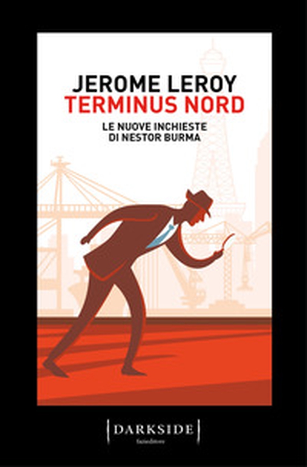 Terminus Nord. Le nuove inchieste di Nestor Burma - Librerie.coop Terminus Nord. Le nuove inchieste di Nestor Burma - Librerie.coop