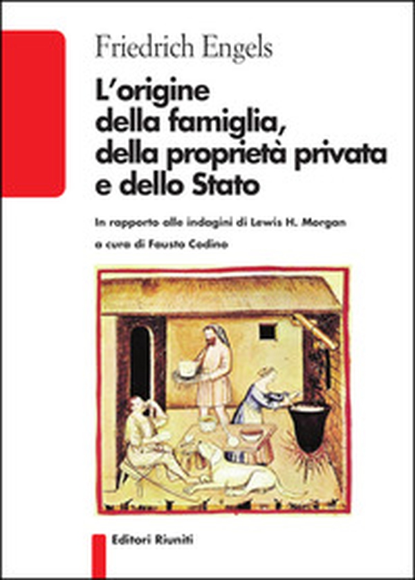 L'origine della famiglia, della proprietà privata e dello Stato - Librerie.coop L'origine della famiglia, della proprietà privata e dello Stato - Librerie.coop