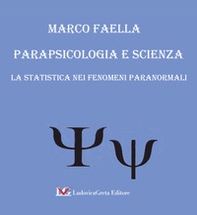 Parapsicologia e scienza. La statistica nei fenomeni paranormali - Librerie.coop
