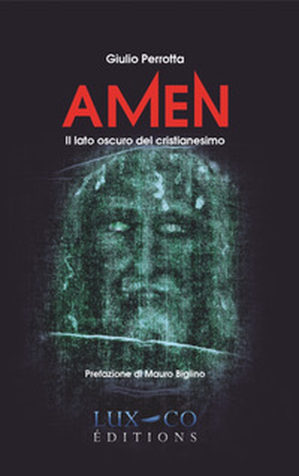 Amen. Il lato oscuro del cristianesimo - Librerie.coop Amen. Il lato oscuro del cristianesimo - Librerie.coop