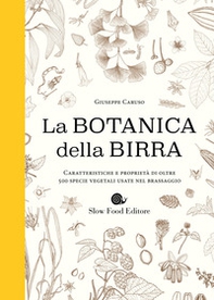 Botanica della birra. Caratteristiche e proprietà di oltre 500 specie vegetali usate nel brassaggio - Librerie.coop