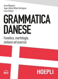 Grammatica danese. Fonetica, morfologia, sintassi ed esercizi - Librerie.coop Grammatica danese. Fonetica, morfologia, sintassi ed esercizi - Librerie.coop