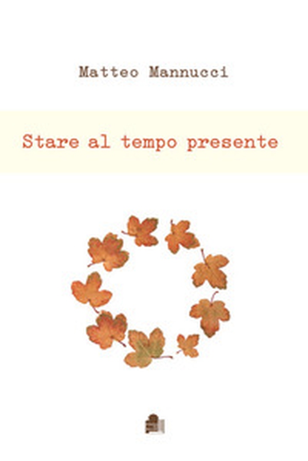 Stare al tempo presente - Librerie.coop Stare al tempo presente - Librerie.coop