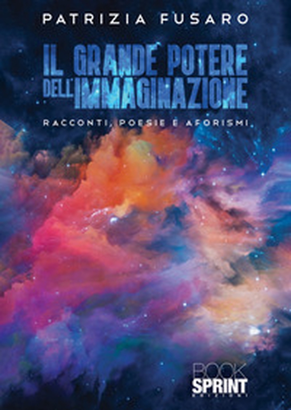 Il grande potere dell'immaginazione - Librerie.coop Il grande potere dell'immaginazione - Librerie.coop