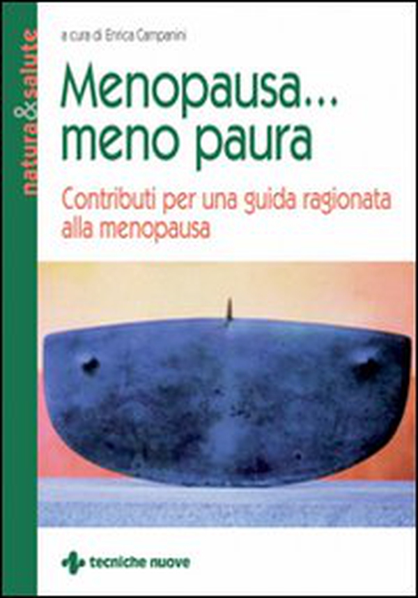 Menopausa... meno paura. Contributi per una guida ragionata alla menopausa - Librerie.coop Menopausa... meno paura. Contributi per una guida ragionata alla menopausa - Librerie.coop