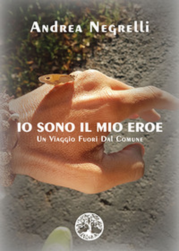 Io sono il mio eroe - Librerie.coop Io sono il mio eroe - Librerie.coop