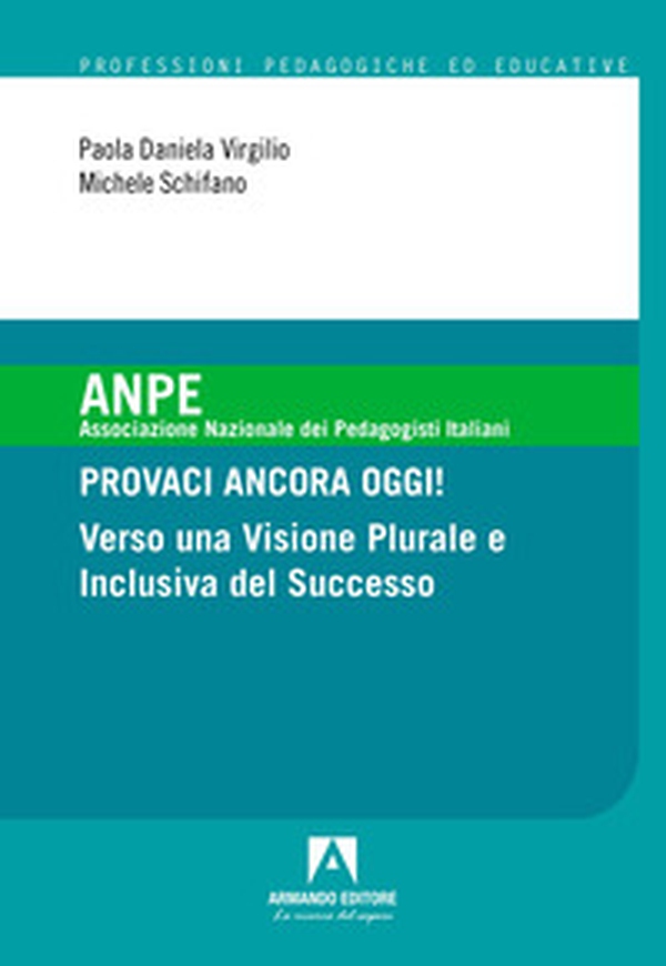 Provaci ancora oggi! Verso una visione plurale e inclusiva del successo - Librerie.coop Provaci ancora oggi! Verso una visione plurale e inclusiva del successo - Librerie.coop