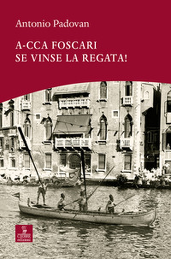 A-cca Foscari se vinse la regata! - Librerie.coop A-cca Foscari se vinse la regata! - Librerie.coop