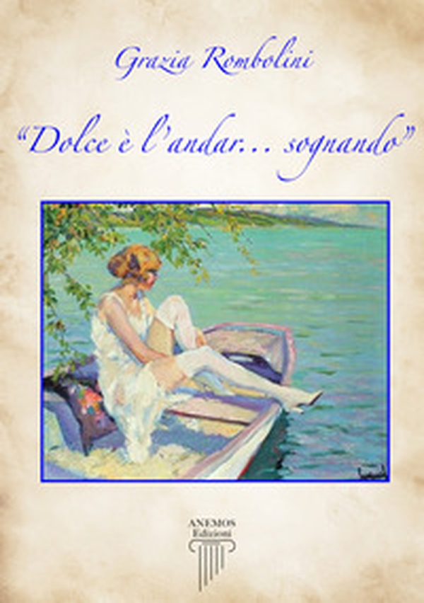 Dolce è l'andar... sognando - Librerie.coop