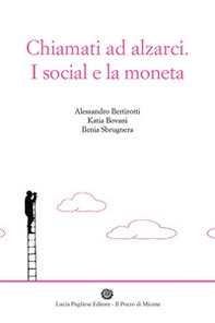Chiamati ad alzarci. I social e la moneta - Librerie.coop