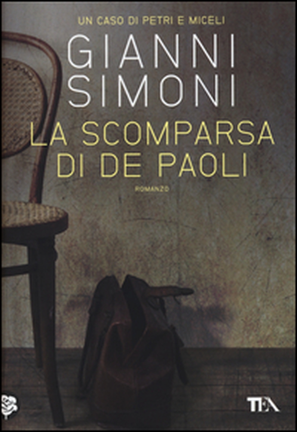 La scomparsa di De Paoli. Un caso di Petri e Miceli - Librerie.coop La scomparsa di De Paoli. Un caso di Petri e Miceli - Librerie.coop