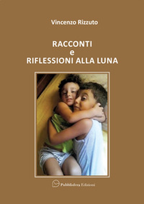 Racconti e riflessioni alla luna - Librerie.coop Racconti e riflessioni alla luna - Librerie.coop
