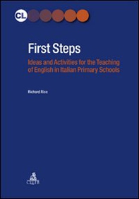 First steps. Ideas and activities for the teaching of english in italian primary schools - Librerie.coop