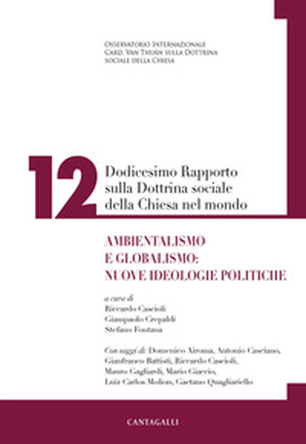 Dodicesimo rapporto sulla dottrina sociale della Chiesa nel mondo. Ambientalismo e globalismo: nuove ideologie politiche - Librerie.coop Dodicesimo rapporto sulla dottrina sociale della Chiesa nel mondo. Ambientalismo e globalismo: nuove ideologie politiche - Librerie.coop