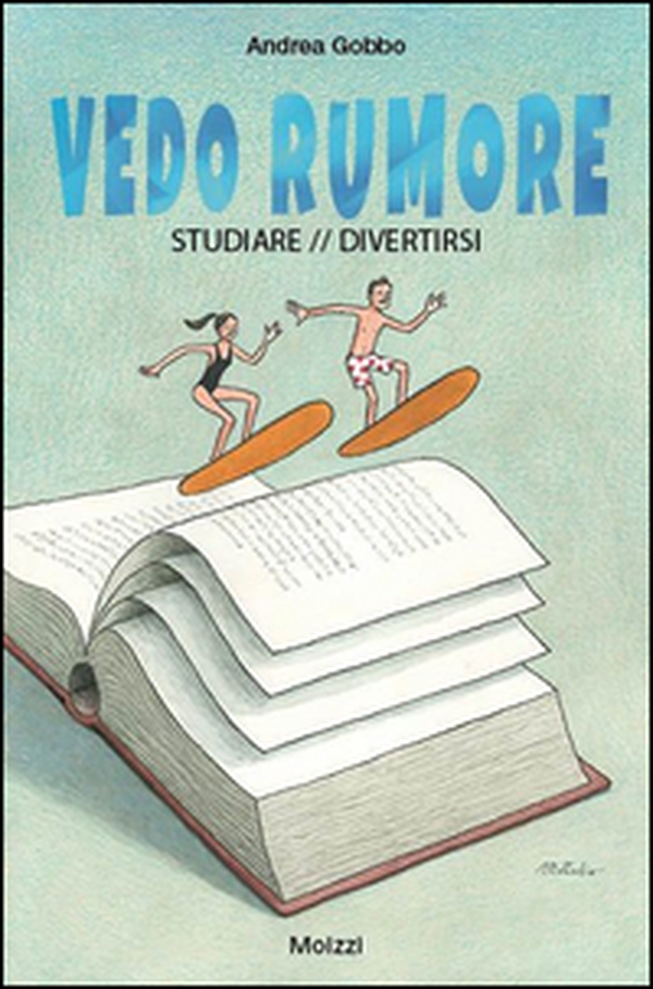 Vedo rumore. Studiare/divertirsi - Librerie.coop Vedo rumore. Studiare/divertirsi - Librerie.coop