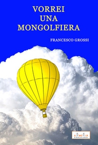 Vorrei una mongolfiera - Librerie.coop