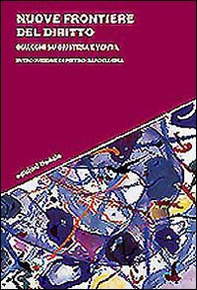 Nuove frontiere del diritto. Dialoghi su giustizia e verità - Librerie.coop
