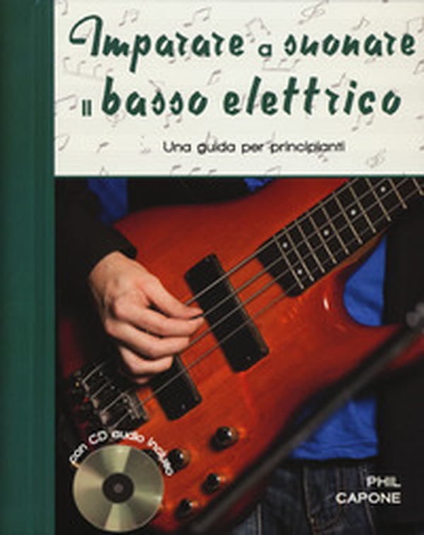 Imparare a suonare il basso elettrico. Una guida per principianti - Librerie.coop Imparare a suonare il basso elettrico. Una guida per principianti - Librerie.coop