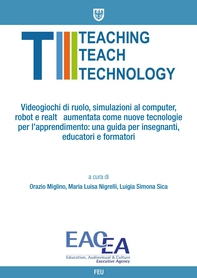 Videogiochi di ruolo, simulazioni al computer, robot e realtà aumentata come nuove tecnologie per l'apprendimento: una guida per insegnanti, educatori e formatori - Librerie.coop Videogiochi di ruolo, simulazioni al computer, robot e realtà aumentata come nuove tecnologie per l'apprendimento: una guida per insegnanti, educatori e formatori - Librerie.coop
