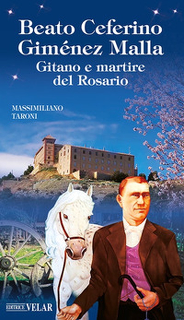 Beato Ceferino Giménez Malla. Gitano e martire del Rosario - Librerie.coop Beato Ceferino Giménez Malla. Gitano e martire del Rosario - Librerie.coop