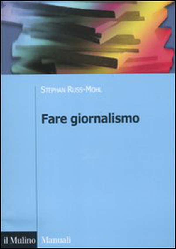 Fare giornalismo - Librerie.coop Fare giornalismo - Librerie.coop