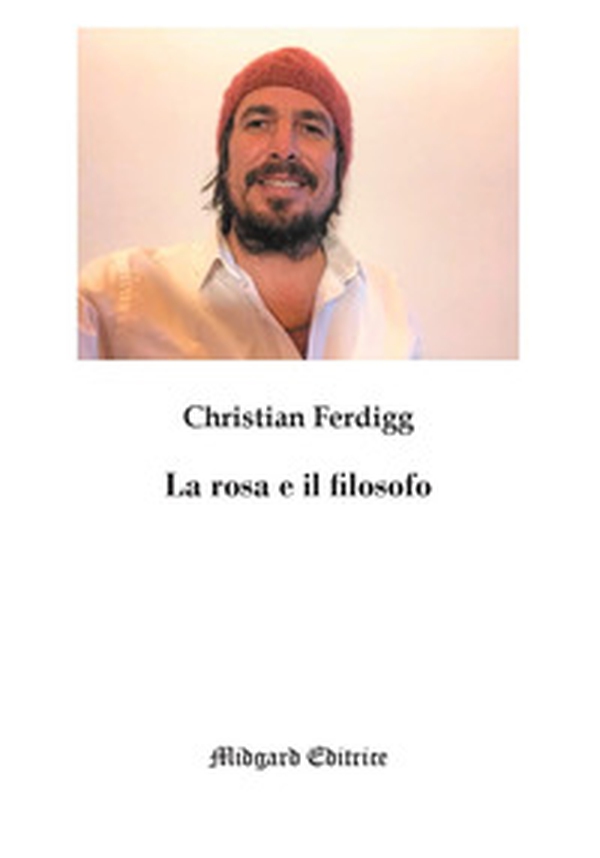 La rosa e il filosofo - Librerie.coop La rosa e il filosofo - Librerie.coop