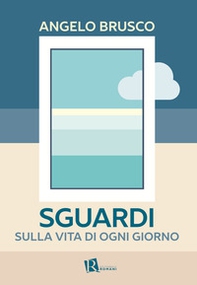 Sguardi sulla vita di ogni giorno - Librerie.coop