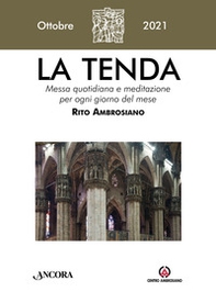 La tenda. Messa quotidiana e meditazione per ogni giorno del mese. Rito Ambrosiano - Librerie.coop