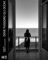 Dove fuggono gli occhi. Ediz. italiana e inglese - Librerie.coop