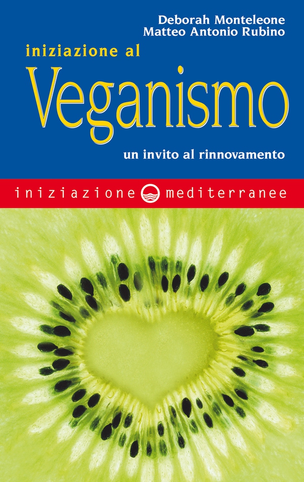 Iniziazione al veganismo - Librerie.coop Iniziazione al veganismo - Librerie.coop