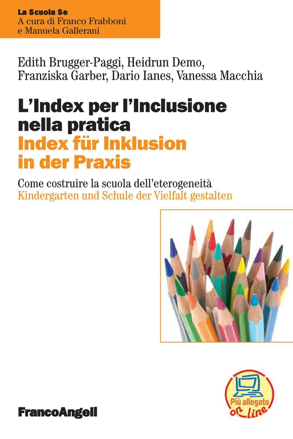 L’Index per l’inclusione nella pratica/Index für inklusion in der praxis. Come costruire la scuola dell’eterogeneità/Kindergarten und Schule der Vielfalt gestalten - Librerie.coop L’Index per l’inclusione nella pratica/Index für inklusion in der praxis. Come costruire la scuola dell’eterogeneità/Kindergarten und Schule der Vielfalt gestalten - Librerie.coop