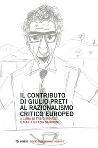 Contributo di Giulio Preti al razionalismo critico europeo - Librerie.coop Contributo di Giulio Preti al razionalismo critico europeo - Librerie.coop