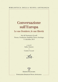 Conversazioni sull'Europa. Le sue frontiere, le sue libertà - Librerie.coop