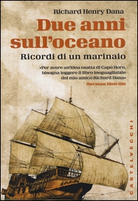 Due anni sull'oceano. Ricordi di un marinaio - Librerie.coop