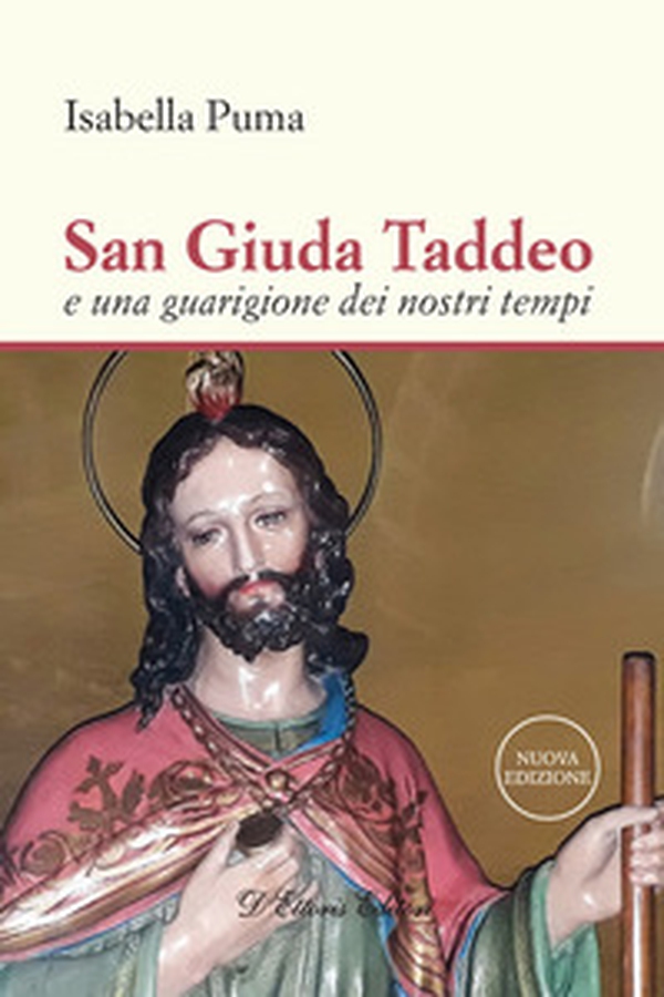 San Giuda Taddeo e una guarigione dei nostri tempi - Librerie.coop